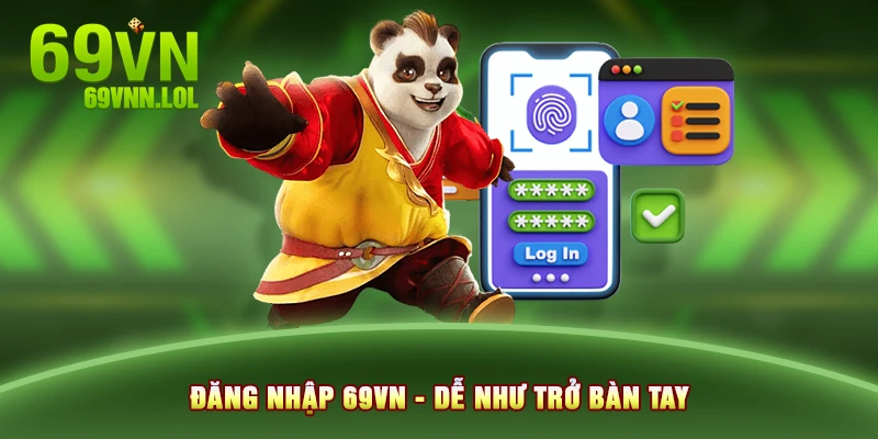 Đăng nhập 69VN - Dễ như trở bàn tay