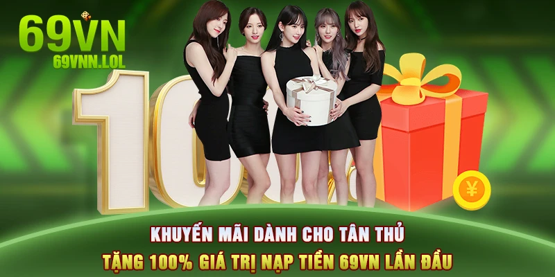 Khuyến mãi dành cho tân thủ – Tặng 100% giá trị nạp tiền 69VN lần đầu