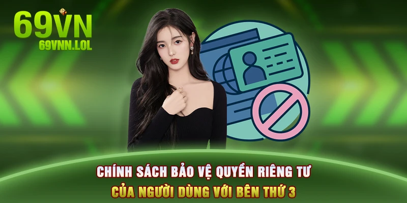 Chính sách bảo vệ quyền riêng tư của người dùng với bên thứ 3