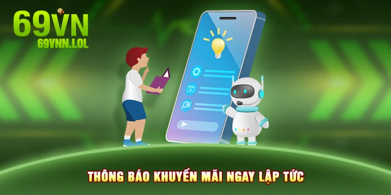 Thông báo khuyến mãi ngay lập tức