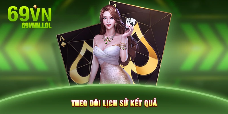 Theo dõi lịch sử kết quả