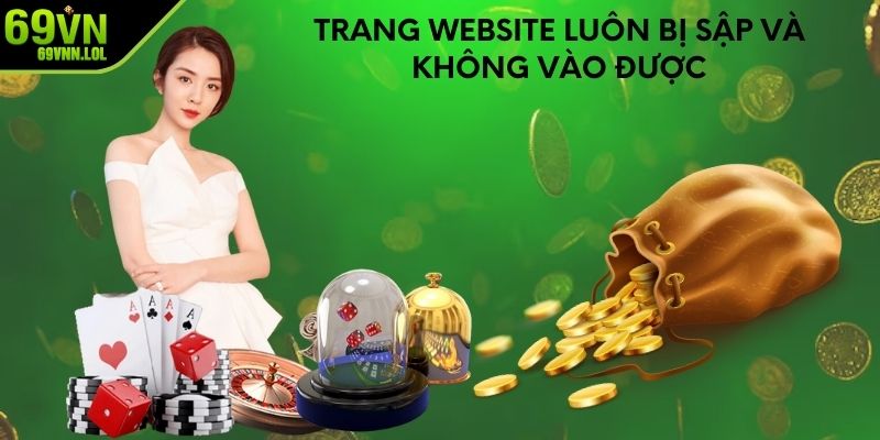 Trang website luôn bị sập và không vào được