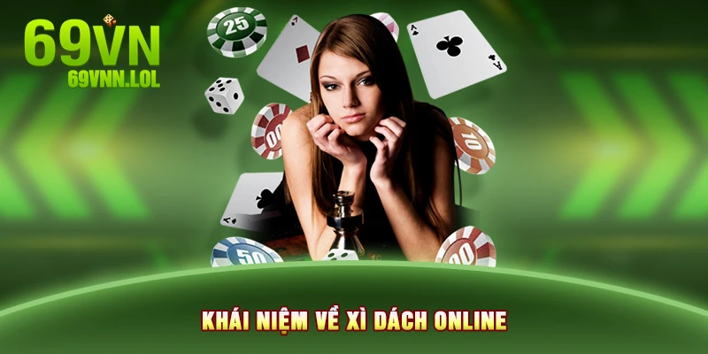 Khái niệm về xì dách Online