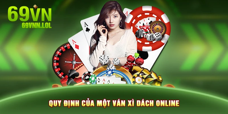 Quy định của một ván Xì dách online